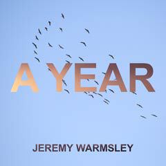 Album art for the ROCK album A YEAR by JEREMY WARMSLEY
