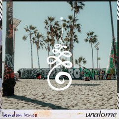 Album art for UNALOME by LANDON KNOX.