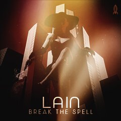 Album art for BREAK THE SPELL by LAIN.