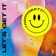 Album art for LET'S GET IT by HAPPYHERTZ.