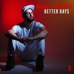 Album art for the POP item BETTER DAYS by BENJ HEARD.