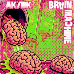 Album art for the EDM item BRAIN MACHINE by AK/DK.