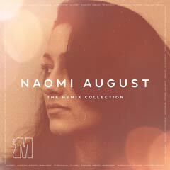 Album art for NAOMI AUGUST - THE REMIX COLLECTION by NAOMI AUGUST.