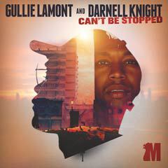 Album art for CAN'T BE STOPPED by GULLIE LAMONT & DARNELL KNIGHT
.