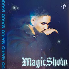 Album art for MAGIC SHOW by MAKIO.