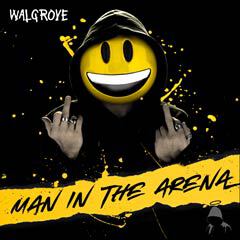 Album art for MAN IN THE ARENA by WALGROVE.