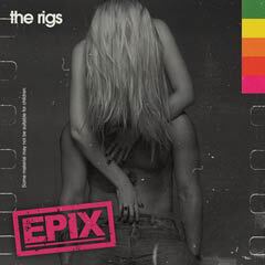 Album art for THE RIGS - EPIX by THE RIGS.
