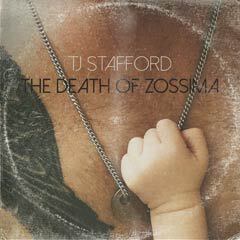 Album art for THE DEATH OF ZOSSIMA by TJ STAFFORD.