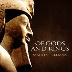 Album art for the SCORE item OF GODS AND KINGS by MARTIN TILLMAN.