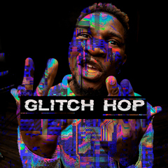 Album art for the EDM item GLITCH HOP by DAYEAUX.