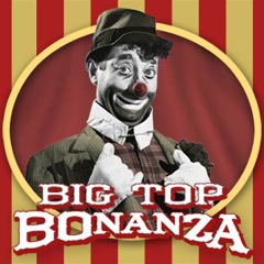 Album art for BIG TOP BONANZA.