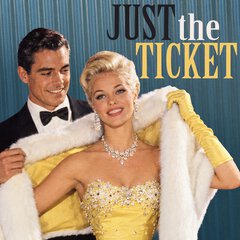 Album art for the JAZZ item JUST THE TICKET.