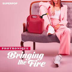 Album art for BRINGING THE FIRE by PHOTRONIQUE.
