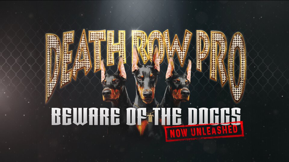 Death Row Pro: Beware of the Doggs: Now Unleashed