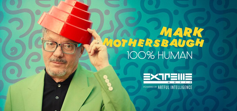 Mark Mothersbaugh - 100% Human: Powered by Artful Intelligence