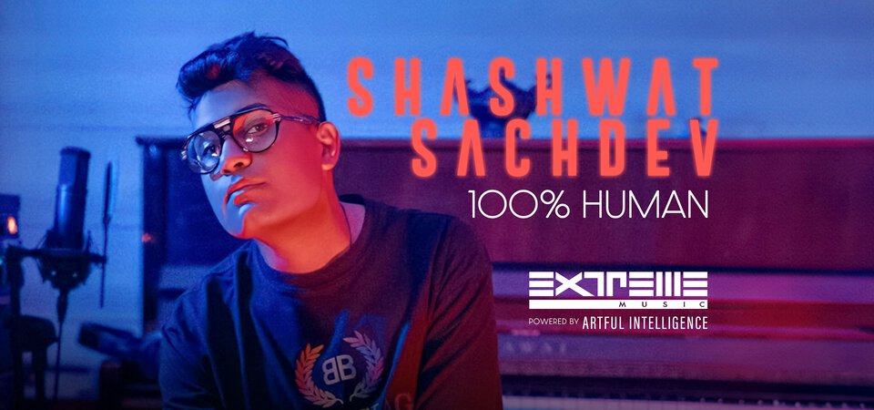 Shashwat Sachdev - 100% Human: Powered by Artful Intelligence