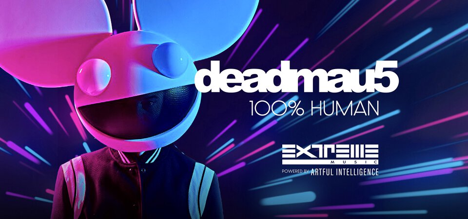 Deadmau5 - 100% Human: Powered by Artful Intelligence